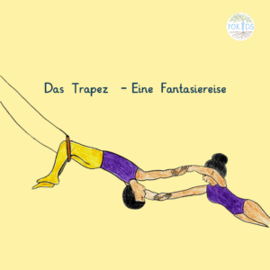 Fantasiereise im Zirkus am Trapez